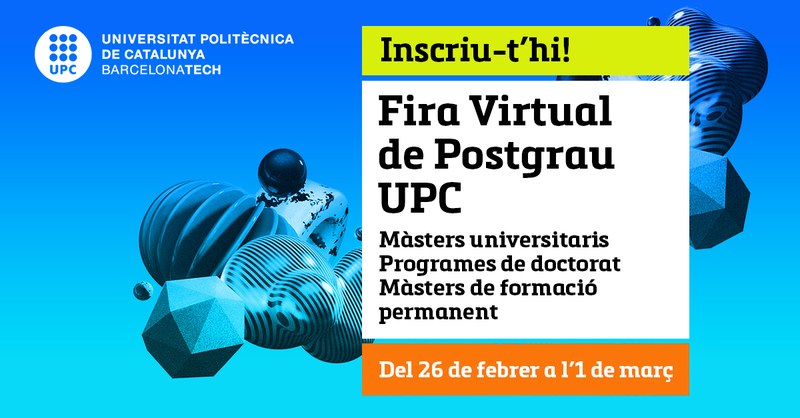 La Fira Virtual de Postgrau UPC ofereix més de 100 sessions 'online' entre el 26 de febrer i l’1 de març